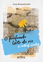 Livro - O profundo leito do rio e outros contos