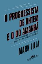 Livro - O progressista de ontem e o do amanhã