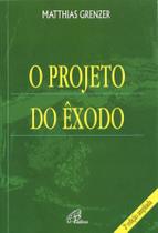 Livro - O projeto do êxodo Livro - O projeto do êxodo