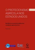 Livro - O protecionismo agrícola nos Estados Unidos