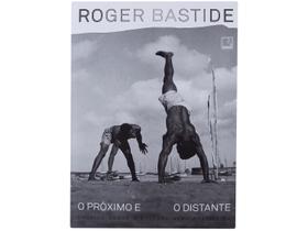 Livro O Próximo e o Distante Roger Bastide