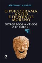 Livro - O psicodrama antes e depois de Moreno Livro - O psicodrama antes e depois de Moreno