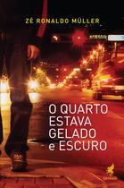 Livro - O Quarto Estava Gelado e Escuro
