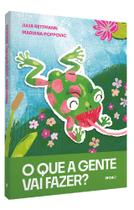 Livro - O que a gente vai fazer?