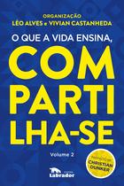 Livro - O que a vida ensina, compartilha-se Volume 2