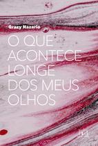 Livro - O que acontece longe dos meus olhos Livro - O que acontece longe dos meus olhos