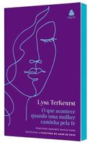 Livro - O que acontece quando uma mulher caminha pela Fé