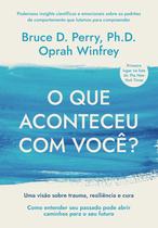 Livro - O que aconteceu com você?