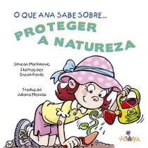 Livro - O que Ana sabe sobre proteger a natureza