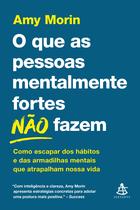 Livro - O que as pessoas mentalmente fortes não fazem