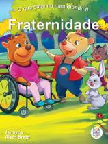 Livro - O que cabe no meu mundo II: fraternidade