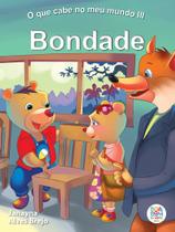 Livro - O que cabe no meu mundo III: bondade Livro - O que cabe no meu mundo III: bondade