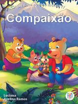 Livro - O que cabe no meu mundo IV: compaixão