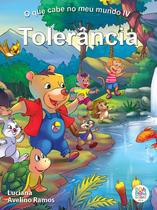 Livro - O que cabe no meu mundo IV: tolerância Livro - O que cabe no meu mundo IV: tolerância