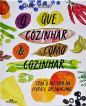 Livro - O que cozinhar & como cozinhar