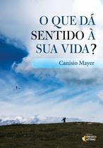 Livro - O que dá sentido à sua vida?