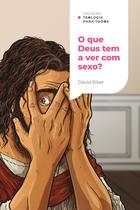 Livro - O que Deus tem a ver com sexo?