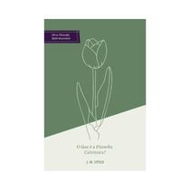 Livro O que é a Filosofia Calvinista Livro O que é a Filosofia Calvinista