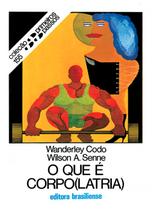 Livro - O que é corpo(latria)