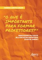 Livro - “O que é importante para formar professores?” Livro - “O que é importante para formar professores?”