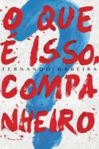 Livro - O que é isso, companheiro?