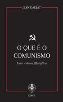 Livro - O Que É O Comunismo - Uma Crítica Filosófica Livro - O Que É O Comunismo - Uma Crítica Filosófica
