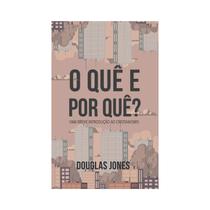 Livro O Quê e Por Quê Douglas Jones Livro O Quê e Por Quê Douglas Jones