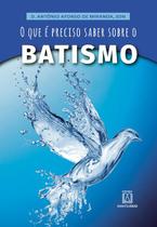 Livro - O que é preciso saber sobre o batismo