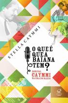 Livro - O que é que a baiana tem? - Dorival Caymmi na era do rádio