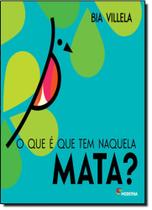 Livro - O que é que tem naquela mata?