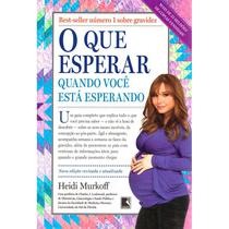 Livro O Que Esperar Quando Você Está Esperando Heidi Murkoff