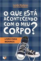 Livro - O que está acontecendo com o meu corpo? - Livro para meninos