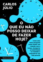 Livro - O que eu não posso deixar de fazer hoje?