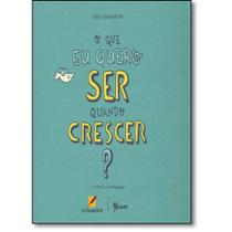 Livro - O que eu quero ser quando crescer?