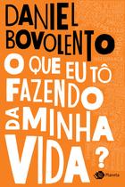 Livro - O que eu tô fazendo da minha vida? Livro - O que eu tô fazendo da minha vida?