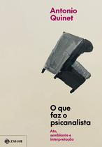 Livro - O que faz o psicanalista
