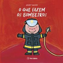 Livro - O que fazem os bombeiros Livro - O que fazem os bombeiros