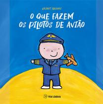 Livro - O que fazem os pilotos de avião Livro - O que fazem os pilotos de avião