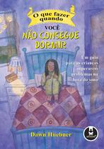 Livro - O que Fazer Quando Você Não Consegue Dormir Livro - O que Fazer Quando Você Não Consegue Dormir