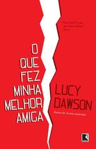 Livro - O que fez minha melhor amiga Livro - O que fez minha melhor amiga