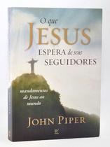 Livro - O Que Jesus Espera de Seus Seguidores - ED VIDA