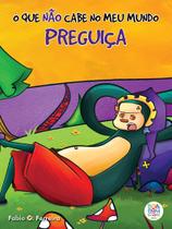 Livro - O que não cabe no meu mundo: preguiça