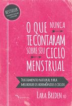 Livro - O que nunca te contaram sobre seu ciclo menstrual