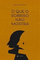 Livro - O que o sorriso não mostra - Viseu