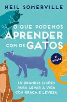 Livro - O que podemos aprender com os gatos Livro - O que podemos aprender com os gatos