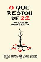 Livro - O que restou de 22: uma semana na contramão da história