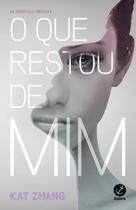 Livro - O que restou de mim (Vol. 1 As crônicas híbridas)