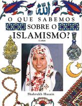 Livro - O que sabemos sobre o islamismo?