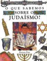 Livro - O que sabemos sobre o judaismo?