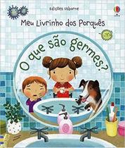 Livro - O que são germes?: meu livrinho dos porquês